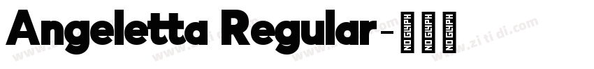 Angeletta Regular字体转换 Angeletta Regular字体转换